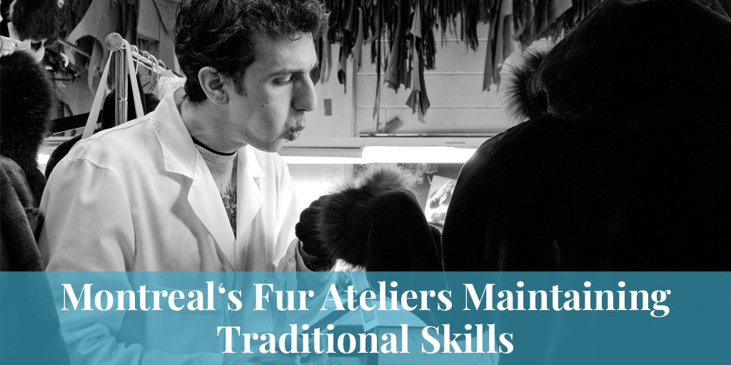 fur ateliers in Montreal